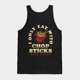 Only Eat With Chopsticks Tank Top